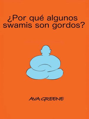 cover image of ¿Por qué algunos swamis son gordos?